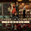 game First Class Trouble