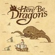 game Here Be Dragons