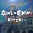 game Black Clover: Quartet Knights