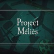 Project Melies