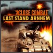 game Close Combat: Last Stand Arnhem