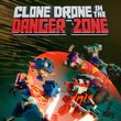 game Clone Drone in the Danger Zone