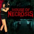 game House of Necrosis