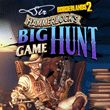 game Borderlands 2: Sir Hammerlock's Big Game Hunt