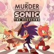 game The Murder of Sonic the Hedgehog