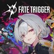 game Fate Trigger