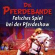 game Die Pferdebande: Falsches Spiel bei der Pferdeshow