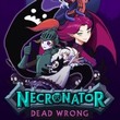 game Necronator: Dead Wrong