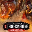 game Total War: Three Kingdoms - A World Betrayed