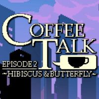 Coffee Talk: Episode 2 - Hibiscus & Butterfly