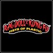 Rag Doll Kung Fu: Fists of Plastic