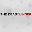 The Dead Linger