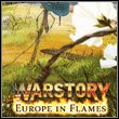 Warstory: Europe in Flames