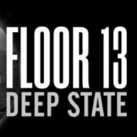 Floor 13: Deep State