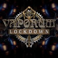 Vaporum: Lockdown