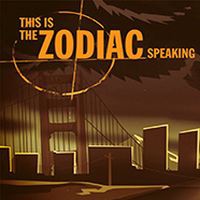 This is the Zodiac Speaking