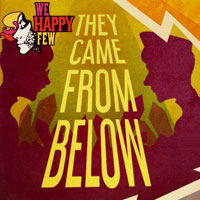 We Happy Few: They Came from Below