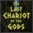 The Last Chariot of The Gods