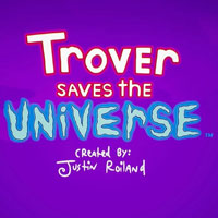 Trover Saves The Universe