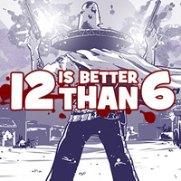 12 Is Better Than 6
