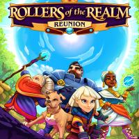 Rollers of the Realm: Reunion