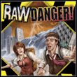 Raw Danger