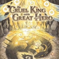 The Cruel King and the Great Hero
