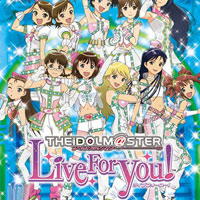 The Idolmaster Live For You!