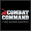 Combat Command: The Matrix Edition