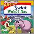 Świat wokół nas (Angielski dla najmłodszych)