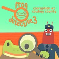 Frog Detective 3: Corruption at Cowboy County
