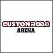 Custom Robo Arena
