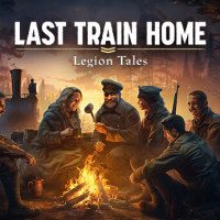 Last Train Home: Legion Tales