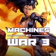 Machines at War 3