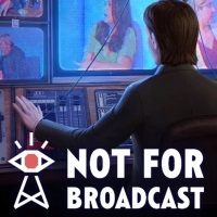 Not for Broadcast