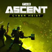 The Ascent: Cyber Heist