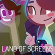 game Land of Screens