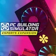 game PC Building Simulator: Esports Expansion