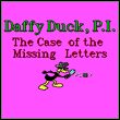 game Daffy Duck, P.I.: The Case of the Missing Letters