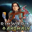 game RimWorld: Anomaly
