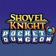 Shovel Knight Pocket Dungeon