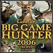 game Cabela's Big Game Hunter 2006 Trophy Season