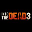 game Into the Dead 3