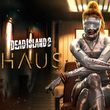 game Dead Island 2: Haus