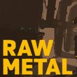 game Raw Metal