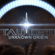 game TauCeti Unknown Origin
