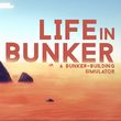 game Life in Bunker