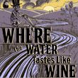 game Where The Water Tastes Like Wine