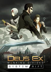 Deus Ex: Mankind Divided - System Rift