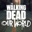 game The Walking Dead: Our World
